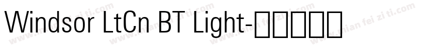 Windsor LtCn BT Light字体转换